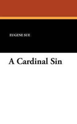 A Cardinal Sin on Hardback by Eugene Sue