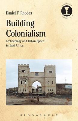 Building Colonialism by Daniel T. Rhodes image