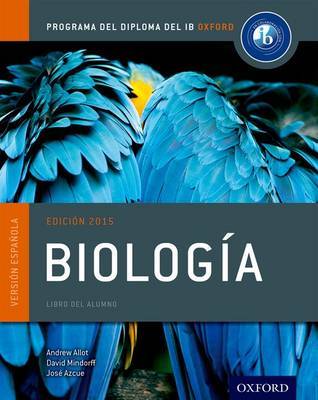 Programa del Diploma del IB Oxford: IB Biologia Libro del Alumno by Andrew Allott image
