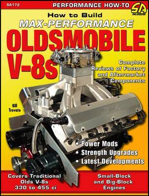 How to Build Max Performance Oldsmobile V-8s on Paperback by Bill Trovato