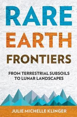Rare Earth Frontiers by Julie Michelle Klinger image