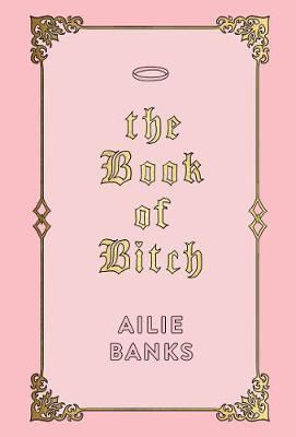 The Book of Bitch on Hardback by Ailie Banks