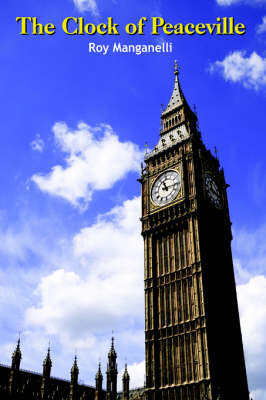 The Clock of Peaceville by Roy Manganelli image