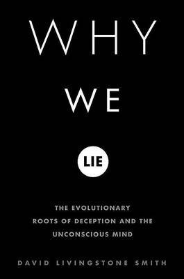 Why We Lie on Hardback by David Livingstone Smith