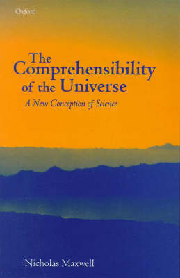 The Comprehensibility of the Universe by Nicholas Maxwell image