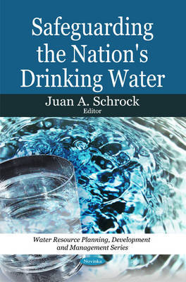 Safeguarding the Nation's Drinking Water by Juan A. Schrock image