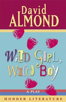 Wild Girl, Wild Boy by David Almond image