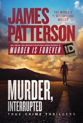 Murder, Interrupted by James Patterson image