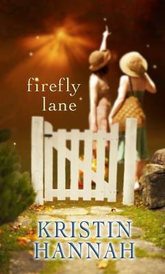 Firefly Lane on Hardback by Kristin Hannah