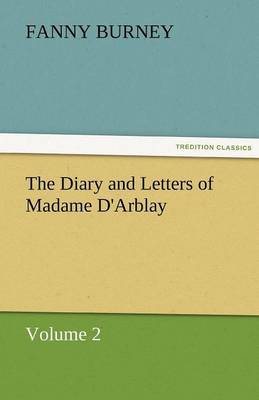 The Diary And Letters Of Madame Darblay Volume 2 - 