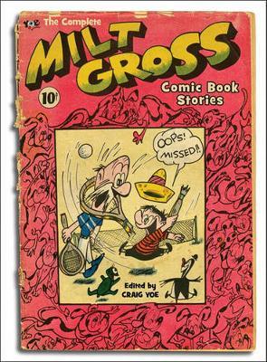 Complete Milt Gross Comic Book Stories by Milt Gross image