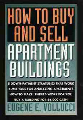 How to Buy and Sell Apartment Buildings on Hardback by Eugene E Vollucci