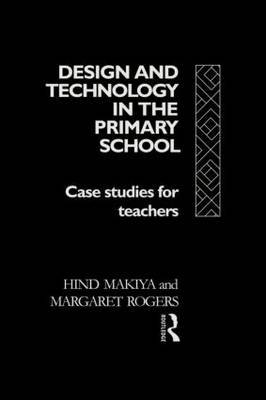 Design and Technology in the Primary School by Hind Makiya image
