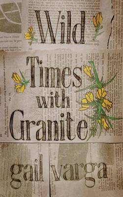 Wild Times with Granite by Gail Varga image
