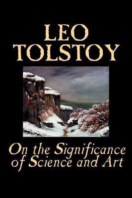 On the Significance of Science and Art by Leo Tolstoy image