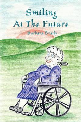 Smiling at the Future by Barbara A Brady image