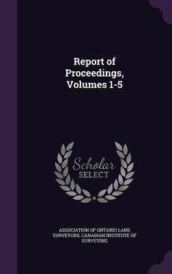 Report of Proceedings, Volumes 1-5 image