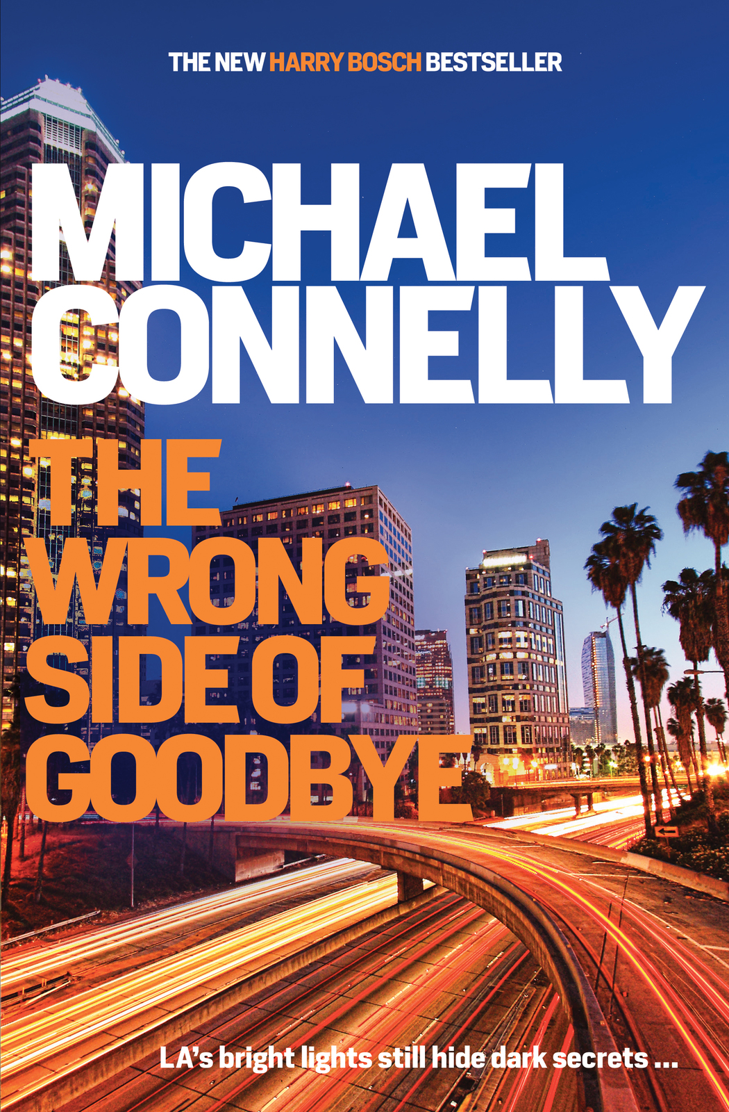 The Wrong Side of Goodbye on Paperback by Michael Connelly