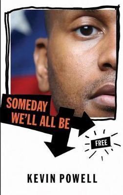 Someday We'll All Be Free by Kevin Powell image