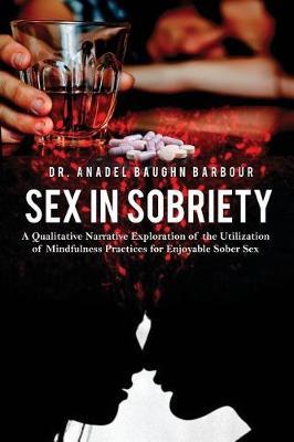 Sex in Sobriety by Anadel Baughn Barbour image