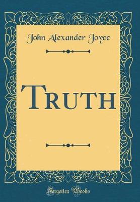 Truth (Classic Reprint) by John A. Joyce image