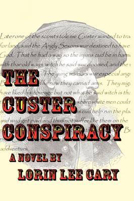 The Custer Conspiracy by Lorin Lee Cary image