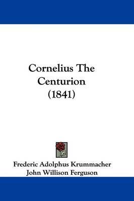 Cornelius the Centurion (1841) by Frederic Adolphus Krummacher image