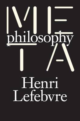 Metaphilosophy by Henri Lefebvre