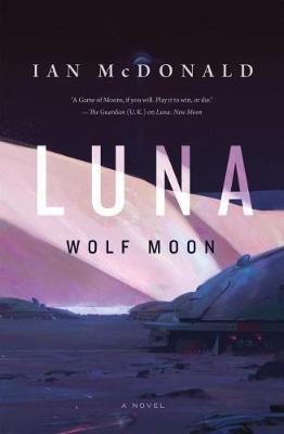 Luna: Wolf Moon by Ian McDonald image