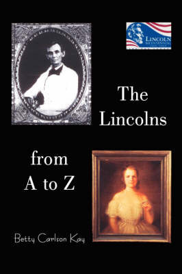 The Lincolns from A to Z by Betty Carlson Kay image