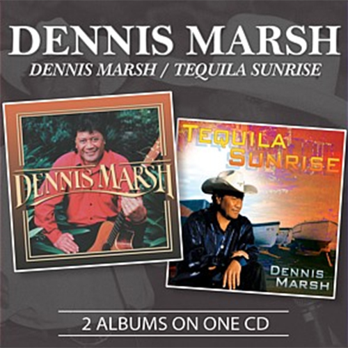 Dennis Marsh/Tequila Sunrise on CD by Dennis Marsh