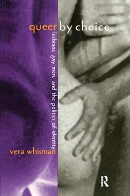 Queer By Choice by Vera Whisman