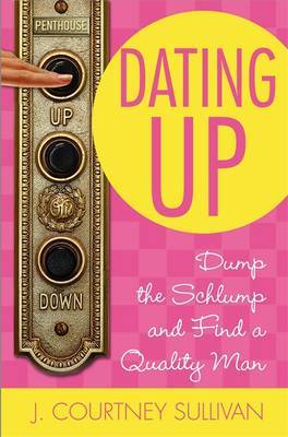 Dating Up by J.Courtney Sullivan image