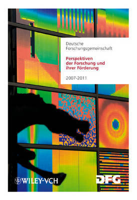 Perspektiven Der Forschung Und Ihrer Forderung: Aufgaben Und Finanzierung 2007-2011 image