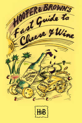 Hooper and Brown's Fast Guide to Cheese and Wine by Daryl Hooper image