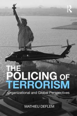 The Policing of Terrorism by Mathieu Deflem image
