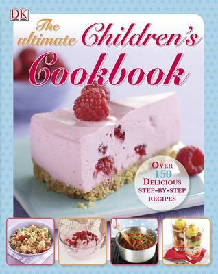 The Ultimate Children's Cookbook on Hardback by DK