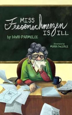 Miss Feesenschneezen Is Ill by David Parmelee image