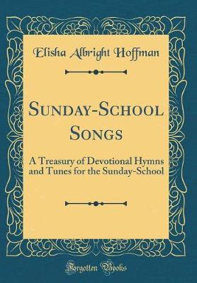 Sunday-School Songs by Elisha Albright Hoffman image