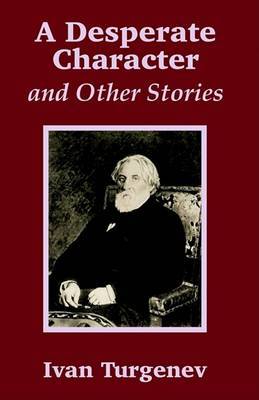 A Desperate Character and Other Stories by Ivan Sergeevich Turgenev image