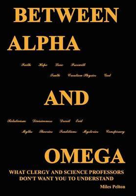 Between Alpha and Omega by Miles Pelton image