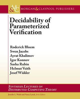 Decidability of Parameterized Verification by Roderick Bloem