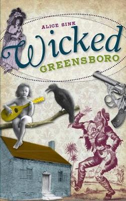 Wicked Greensboro by Alice E Sink image