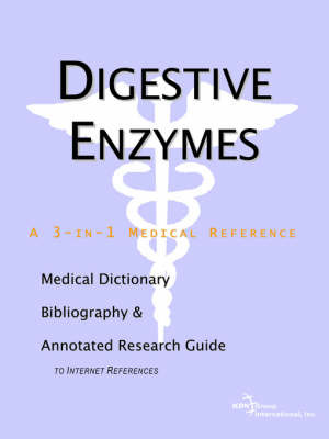Digestive Enzymes - A Medical Dictionary, Bibliography, and Annotated Research Guide to Internet References by ICON Health Publications image
