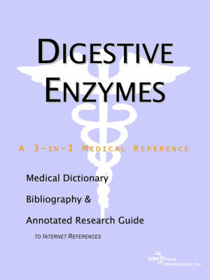 Digestive Enzymes - A Medical Dictionary, Bibliography, and Annotated Research Guide to Internet References image