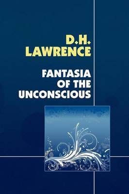 Fantasia of the Unconscious by D.H. Lawrence image