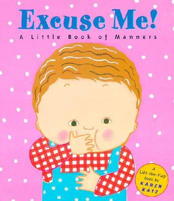 Excuse ME! a Little Book of MA by Karen Katz image