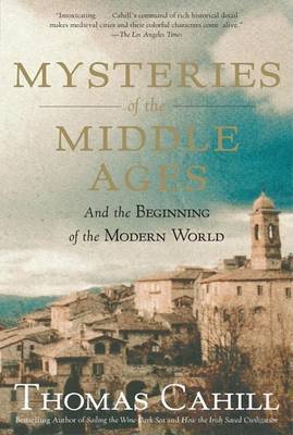 Mysteries of the Middle Ages by Thomas Cahill image