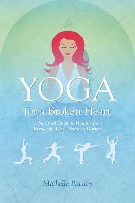 Yoga for a Broken Heart by Michelle Paisley image