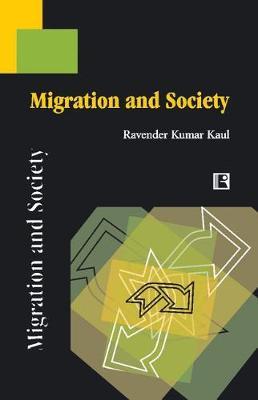 Migration and Society by Ravender Kumar Kaul image